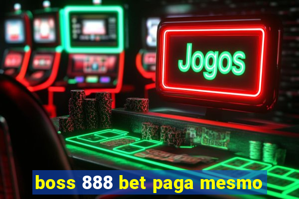 boss 888 bet paga mesmo